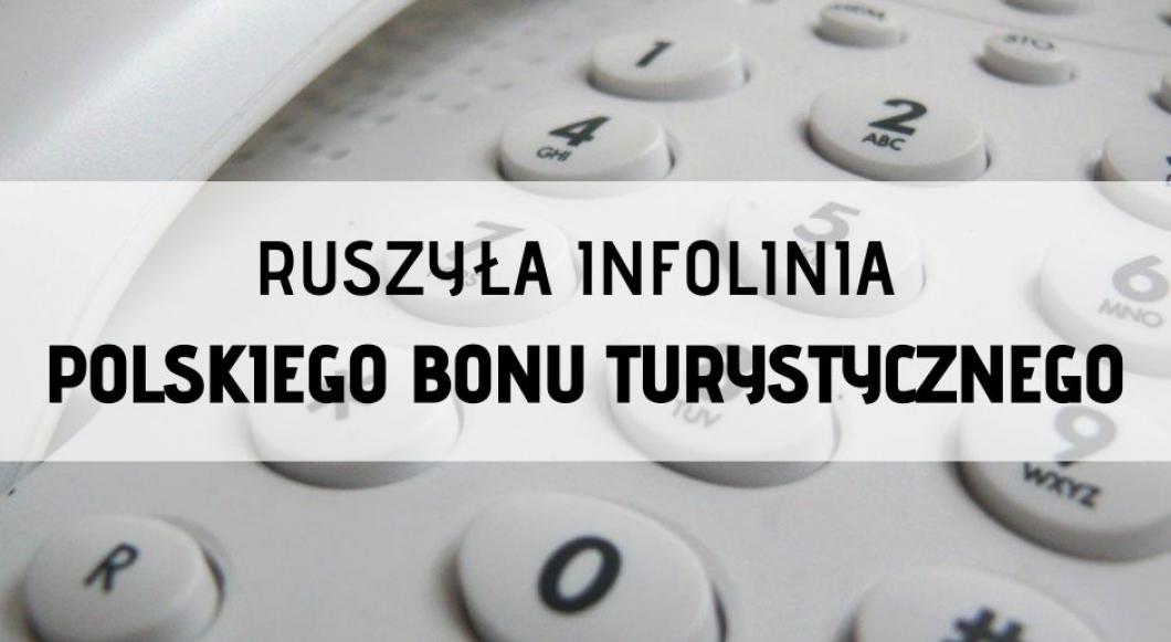 Ruszyła infolinia Polskiego Bonu Turystycznego