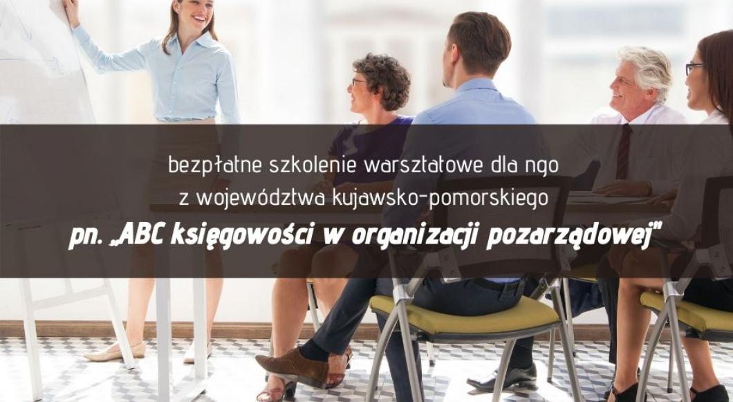 Zaproszenie na bezpłatne szkolenie warsztatowe dla ngo z województwa kujawsko-pomorskiego