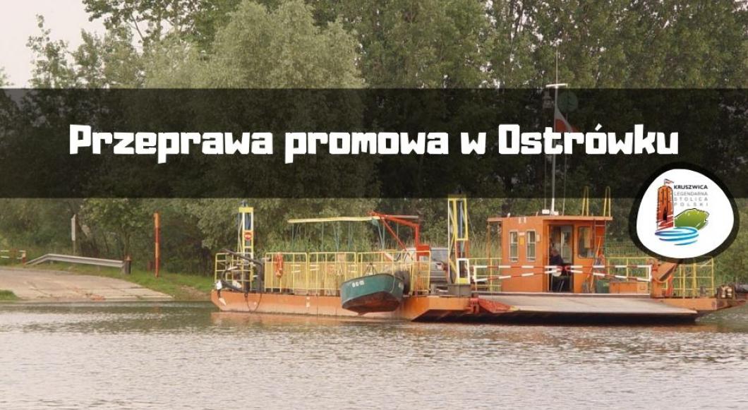 Informacja dot. przeprawy promowej w Ostrówku