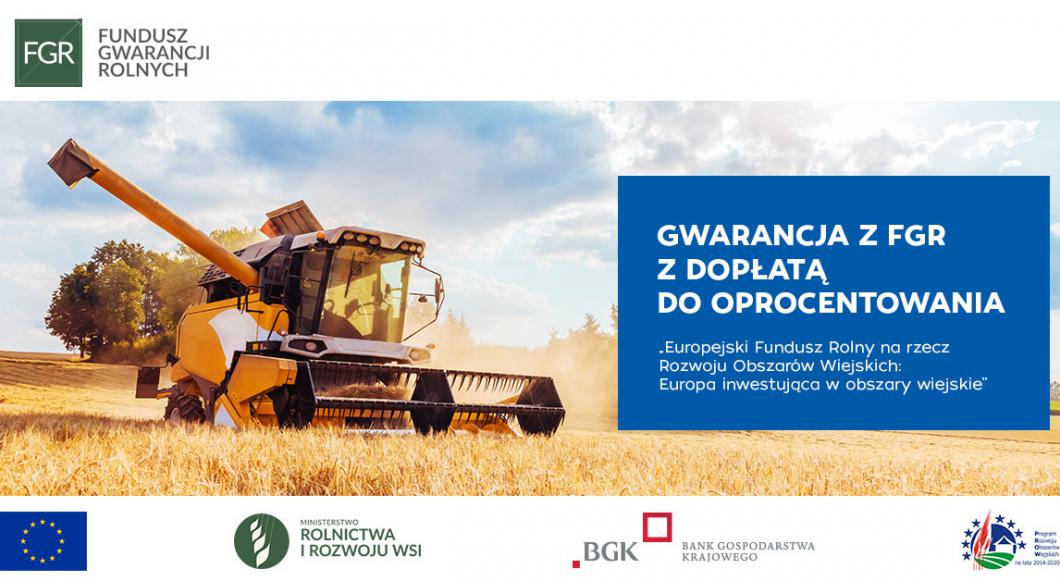 Gwarancja spłaty kredytu  z Funduszu Gwarancji Rolnych wraz z dopłatą do oprocentowania