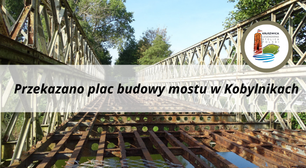 Przekazano plac budowy mostu w Kobylnikach