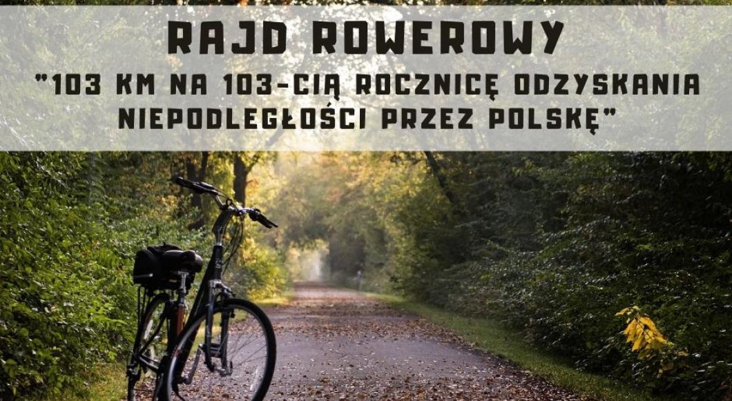 Rajd rowerowy "103 km na 103-cią rocznicę odzyskania niepodległości przez Polskę"