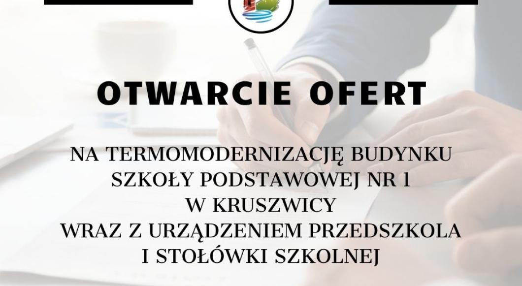 Otwarcie ofert na termomodernizację budynku Szkoły Podstawowej Nr 1 w Kruszwicy wraz z urządzeniem przedszkola i stołówki szkolnej