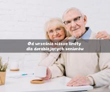 Od września niższe limity dla dorabiających seniorów