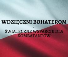Wdzięczni bohaterom - świąteczne wsparcie dla kombatantów