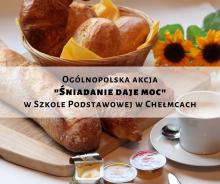 Ogólnopolska akcja "Śniadanie daje moc"