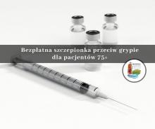 Bezpłatna szczepionka przeciw grypie dla pacjentów 75+     