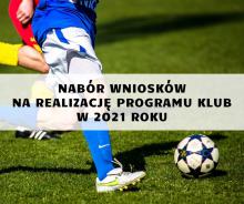 Nabór wniosków na realizację programu KLUB w 2021 roku
