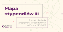  „Mapa stypendiów III” – największy raport z badania programów stypendialnych w Polsce 