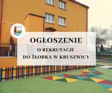 OGŁOSZENIE O REKRUTACJI DO ŻŁOBKA W KRUSZWICY
