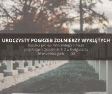 Uroczystości pogrzebowe Żołnierzy Wyklętych w Bydgoszczy
