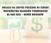 Dotacje na zabytki położone na terenie Województwa Kujawsko-Pomorskiego na rok 2022 – nabór wniosków 